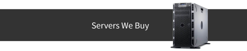 sell servers online, Sell Used Servers Online